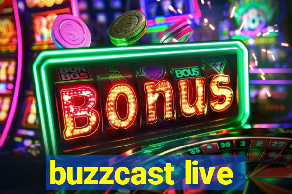 buzzcast live